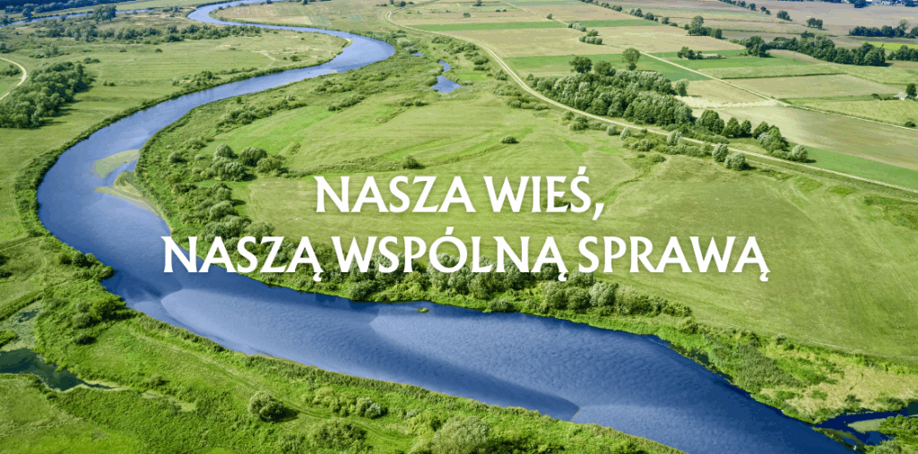 Zdjęcie rzeki z napisem: "Nasza wieś, naszą wspólną sprawą.
